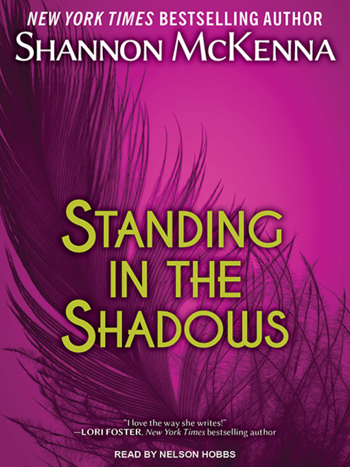 Title details for Standing In the Shadows by Shannon McKenna - Available
